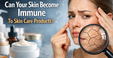 Can Your Skin Become Immune To Skin Care Products