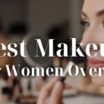 Best Makeup for Women Over 50