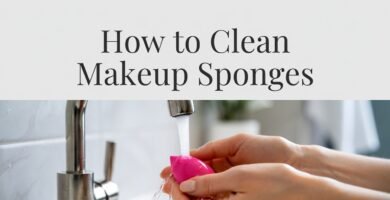 How to Clean Makeup Sponges