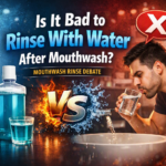 Is It Bad to Rinse With Water After Mouthwash