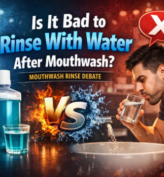 Is It Bad to Rinse With Water After Mouthwash